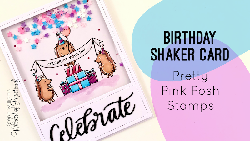 Birthday Shaker Card | Pretty Pink Posh