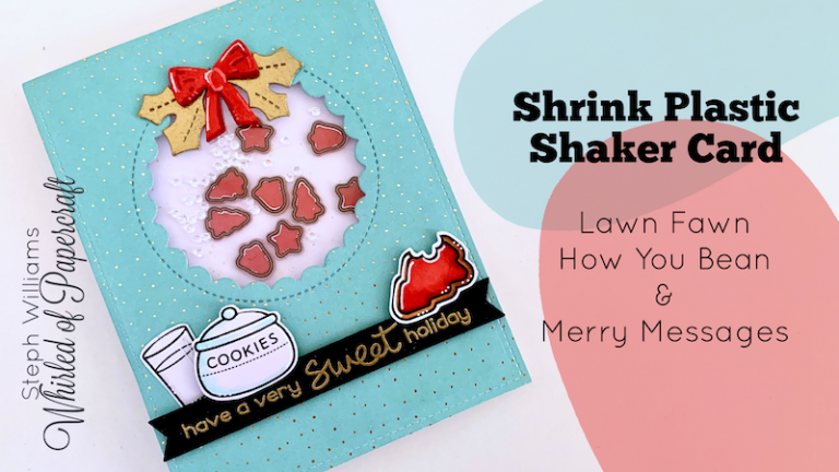 Christmas Shrink Plastic Shaker Card | Lawn Fawn How You Bean