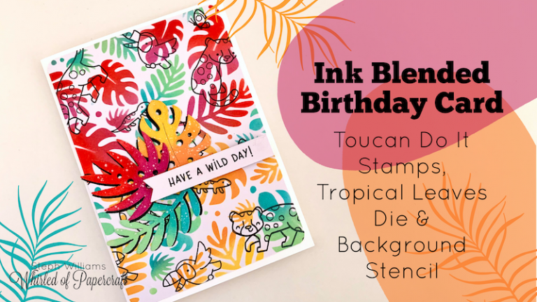 Tropical Birthday Card | Lawn Fawn Toucan Do It, Tropical Leaves Dies & Background Stencils